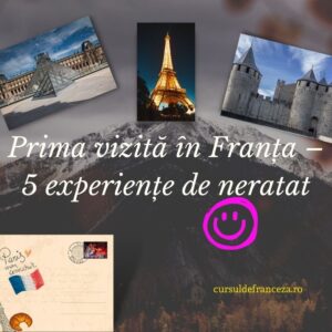 Prima vizită în Franța – 5 experiențe de neratat