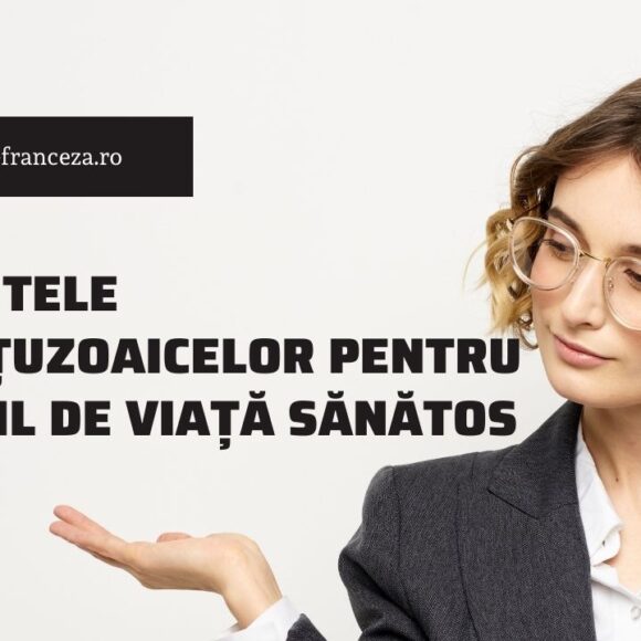 Secretele franțuzoaicelor pentru un stil de viață sănătos