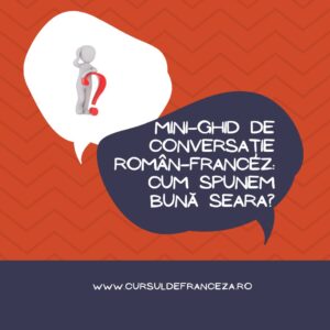 Ghid de conversație român–francez: Cum spunem bună seara?