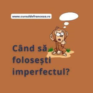 Lecția de franceză – Imperfectul (II)